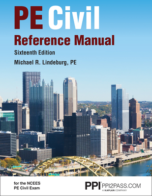 Ppi Pe Civil Reference Manual, 16th New Edition (Hardcover) - Comprehensive Reference Manual for the Ncees Pe Civil Exam