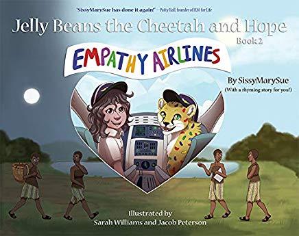 Empathy Airlines: Jelly Beans the Cheetah and Hope Book 2