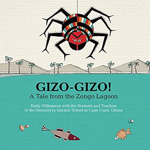 Gizo-Gizo!: A Tale from the Zongo Lagoon