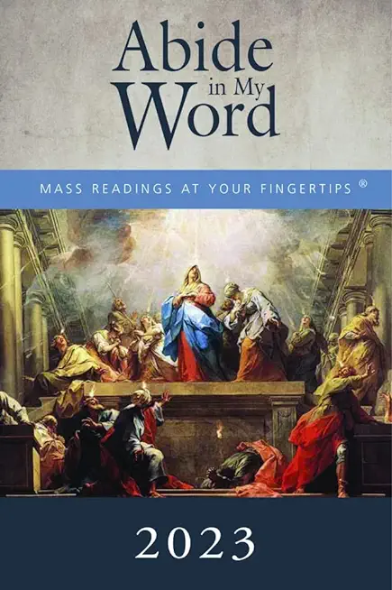 Abide in My Word 2023: Mass Readings at Your Fingertips