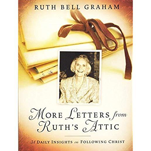 More Letters from Ruth's Attic: 31 Daily Insights on Following Christ