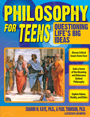 Philosophy for Teens: Questioning Life's Big Ideas
