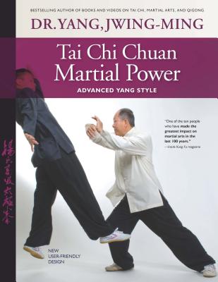 Tai Chi Chuan Martial Power: Advanced Yang Style