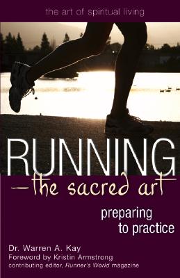 Running--The Sacred Art: Preparing to Practice