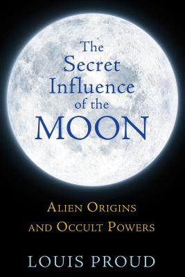 The Secret Influence of the Moon: Alien Origins and Occult Powers