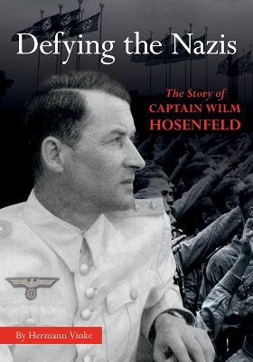 Defying the Nazis: The Story of German Officer Wilm Hosenfeld, Young Readers Edition (Young Readers) (Young Readers)