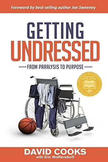 Getting Undressed: From Paralysis to Purpose