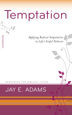 Temptation: Applying Radical Amputation