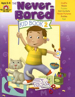 The Never-Bored Kid Book 2 Ages 5-6