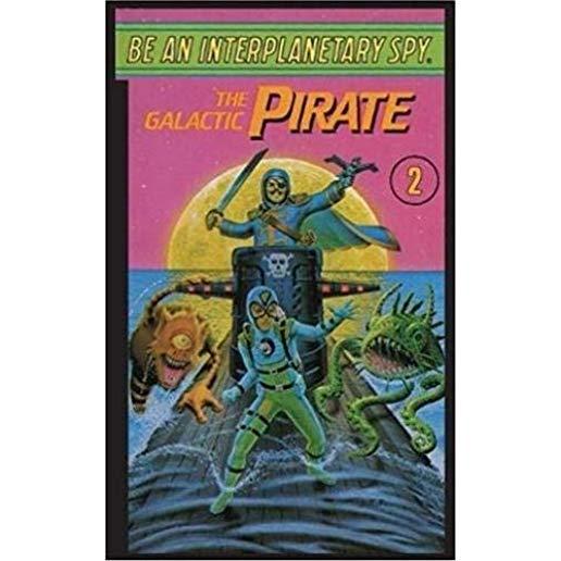 Be An Interplanetary Spy: The Galactic Pirate
