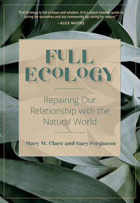 Full Ecology: Repairing Our Relationship with the Natural World