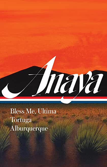 Rudolfo Anaya: Bless Me, Ultima; Tortuga; Alburquerque (Loa #361)