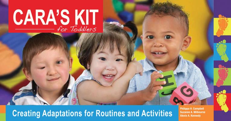 Cara's Kit for Toddlers: Creating Adaptations for Routines and Activities [With CDROM]