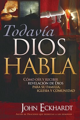 TodavÃ­a Dios Habla / God Still Speaks