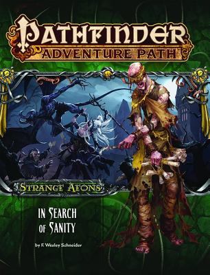 Pathfinder Adventure Path: Strange Aeons 1 of 6 - In Search of Sanity