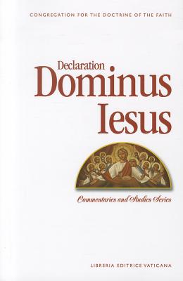 Declaration Dominus Iesus: Congregation for the Doctrine of the Faith