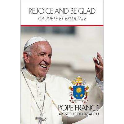 Rejoice and Be Glad: Gaudete Et Exsultate