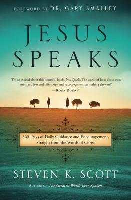 Jesus Speaks: 365 Days of Guidance and Encouragement, Straight from the Words of Christ