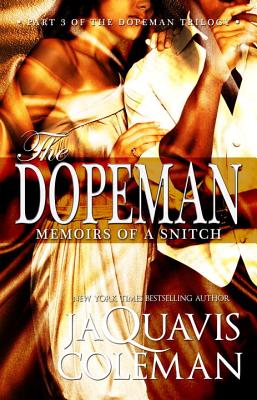 Dopeman: Memoirs of a Snitch Part 3 of Dopeman's Trilogy
