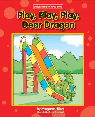 Play, Play, Play, Dear Dragon