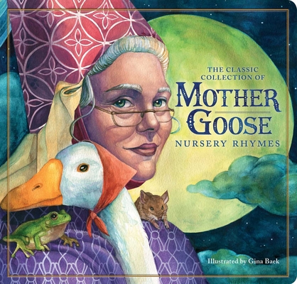 Classic Mother Goose Nursery Rhymes (Board Book): The Classic Edition