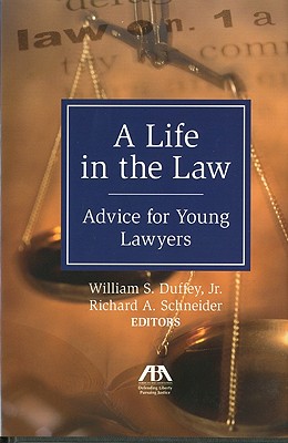 A Life in the Law: Advice for Young Lawyers