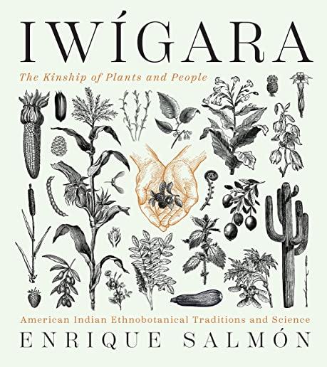 IwÃ­gara: American Indian Ethnobotanical Traditions and Science