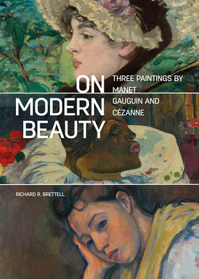 On Modern Beauty: Three Paintings by Manet, Gauguin, and CÃ©zanne