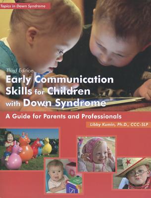 Early Communication Skills for Children with Down Syndrome: A Guide for Parents and Professionals [With CDROM]
