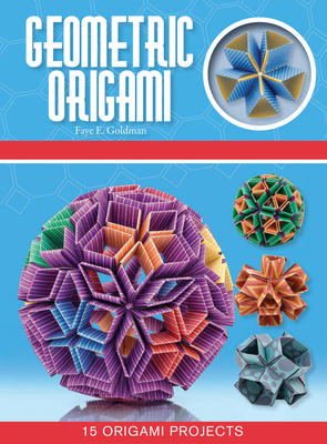 Geometric Origami [With Origami Paper]
