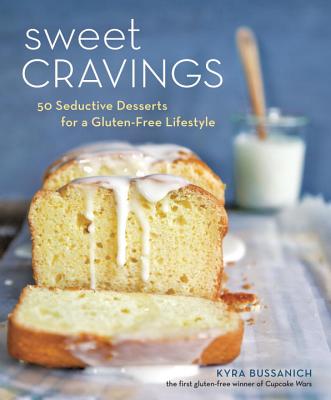 Sweet Cravings: 50 Seductive Desserts for a Gluten-Free Lifestyle