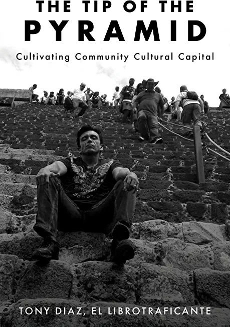 The Tip of the Pyramid: Unearthing Community Cultural Capital