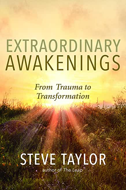 Extraordinary Awakenings: When Trauma Leads to Transformation