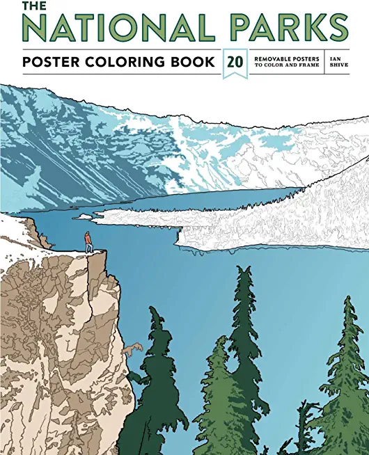 The National Parks Poster Coloring Book: 20 Removable Posters to Color and Frame