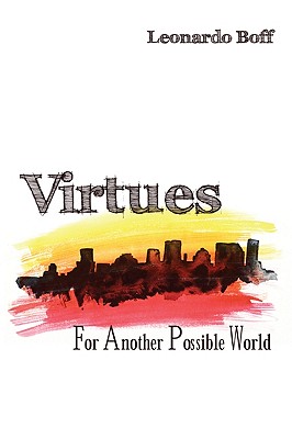 Virtues: For Another Possible World