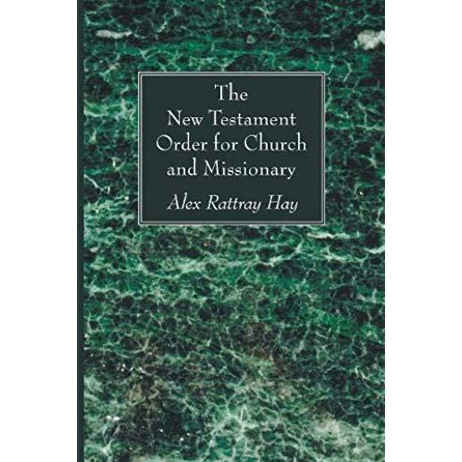 The New Testament Order for Church and Missionary