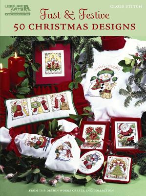 Fast & Festive 50 Christmas Designs: Cross Stitch
