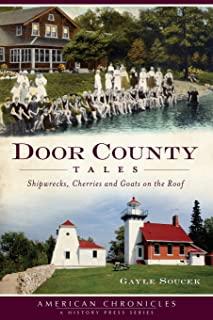 Door County Tales: Shipwrecks, Cherries and Goats on the Roof