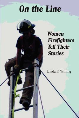 On the Line: Women Firefighters Tell Their Stories