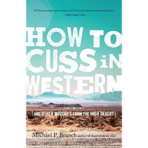 How to Cuss in Western: And Other Missives from the High Desert