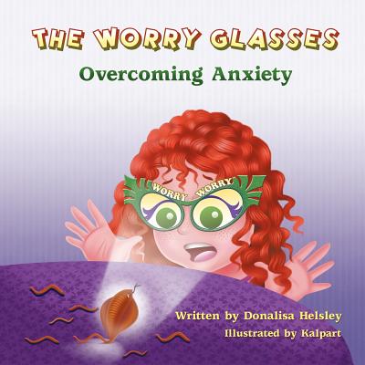 The Worry Glasses: Overcoming Anxiety