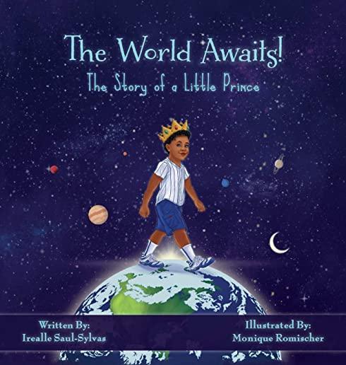 The World Awaits!: The Story of a Little Prince
