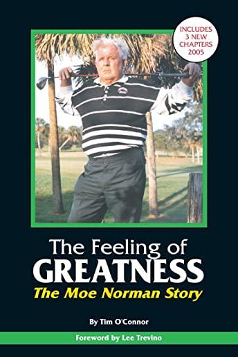 The Feeling of Greatness: The Moe Norman Story