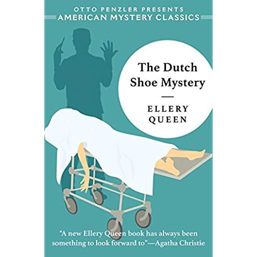 The Dutch Shoe Mystery: An Ellery Queen Mystery
