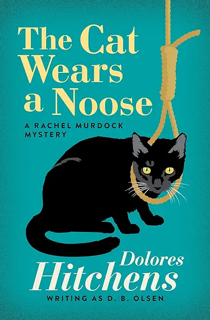 The Cat Wears a Noose: A Rachel Murdock Mystery