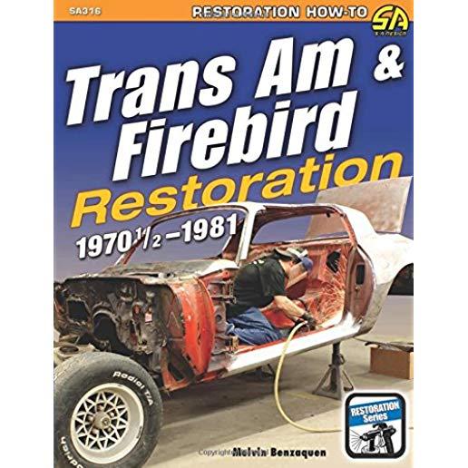 Trans Am & Firebird Restoration: 1970-1/2 to 1981