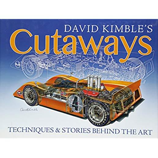David Kimble's Cutaways: Techniques and Stories Behind the Art