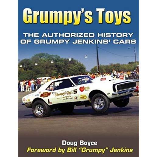 Grumpy's Toys: The Authorized History of Grumpy Jenkins' Cars