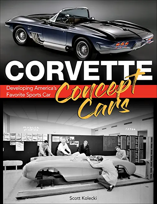 Corvette Concept Car: Developing America's Favorite Sports Car