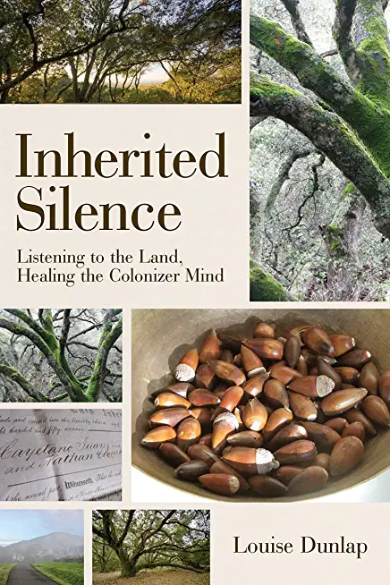 Inherited Silence: Listening to the Land, Healing the Colonizer Mind